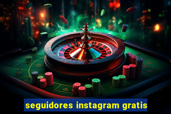 seguidores instagram gratis